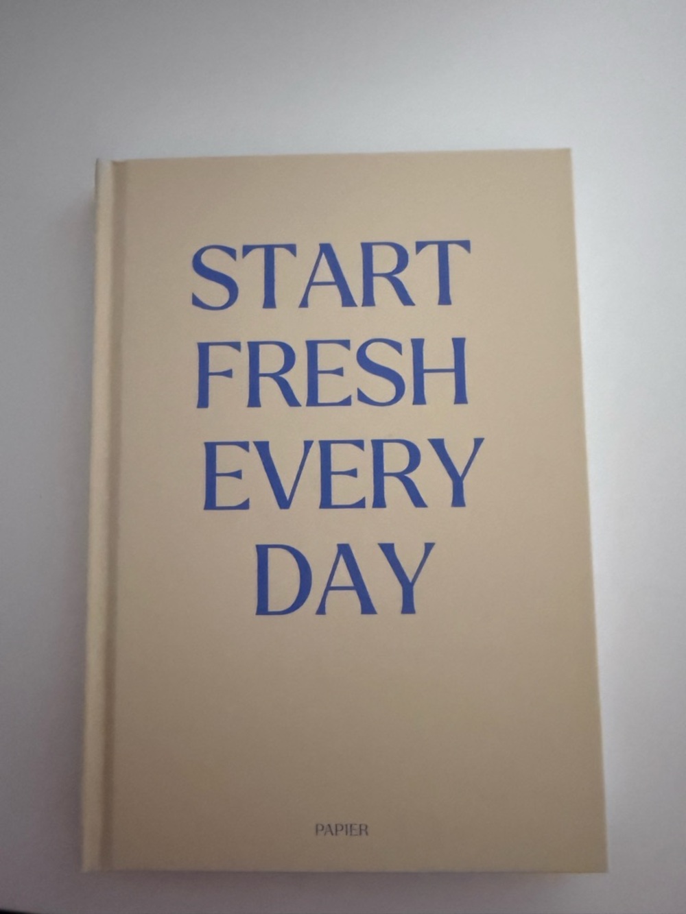 Start Fresh Every Day Beige Planner